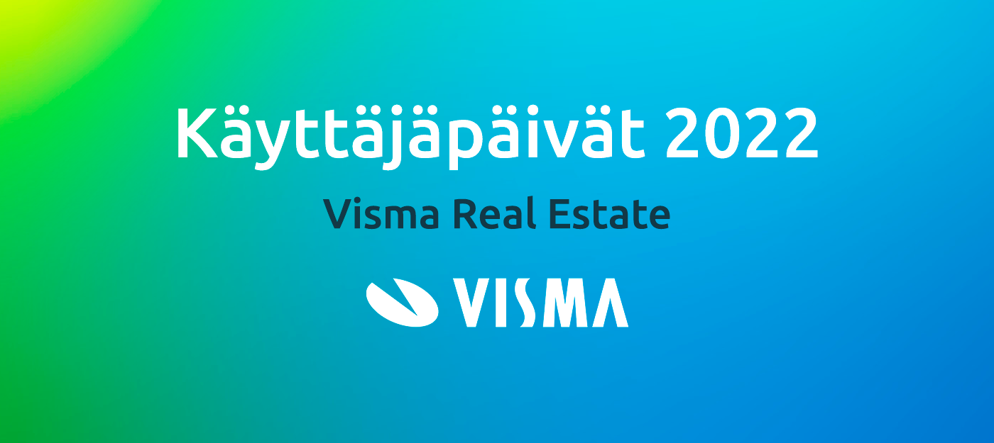 Tervetuloa Visma Real Estate Käyttäjäpäiville 8.6.2022